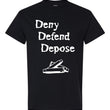 Load image into Gallery viewer, Deny-Defend-Depose T-Shirt