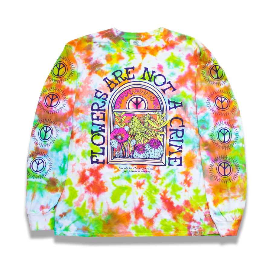 "Flowers Are Not A Crime" Tie-Dye Long Sleeve