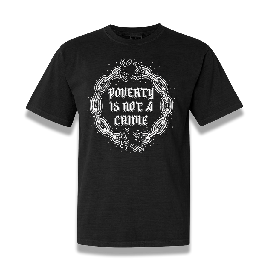 "Poverty is not a crime" t-shirt - Silky Screens